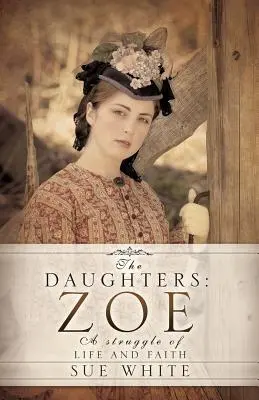 Las Hijas: Zoe - The Daughters: Zoe