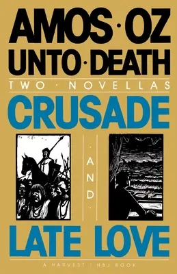 Hasta la muerte: Cruzada y amor tardío - Unto Death: Crusade and Late Love