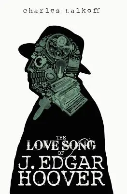 La canción de amor de J. Edgar Hoover - The Love Song of J. Edgar Hoover