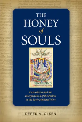 La miel de las almas: Casiodoro y la interpretación de los Salmos - Honey of Souls: Cassiodorus and the Interpretation of the Psalms