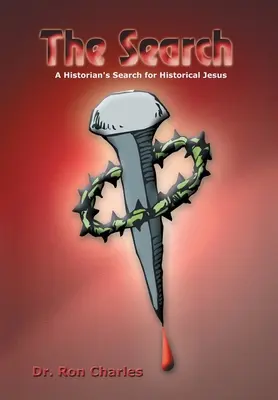 La búsqueda: La búsqueda del Jesús histórico por un historiador - The Search: A Historian's Search for Historical Jesus