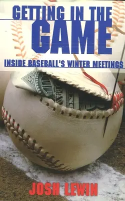 Entrando en el juego: Las reuniones de invierno del béisbol - Getting in the Game: Inside Baseball's Winter Meetings