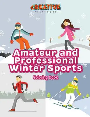 Libro para colorear de deportes de invierno amateur y profesionales - Amateur and Professional Winter Sports Coloring Book