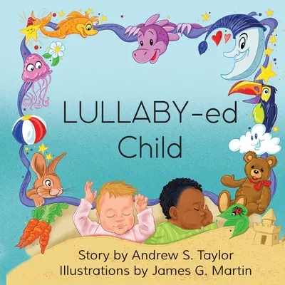 Un niño a la nana - LULLABY-ed Child