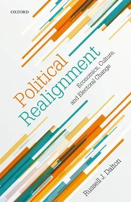 Realineación política: Economía, cultura y cambio electoral - Political Realignment: Economics, Culture, and Electoral Change