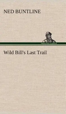 El último rastro de Wild Bill - Wild Bill's Last Trail