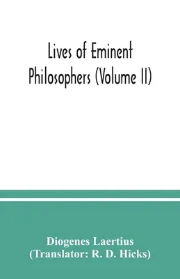 Vidas de filósofos eminentes (Volumen II) - Lives of eminent philosophers (Volume II)