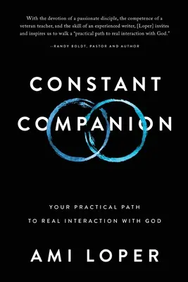 Compañero constante: Su camino práctico hacia la interacción real con Dios - Constant Companion: Your Practical Path to Real Interaction with God