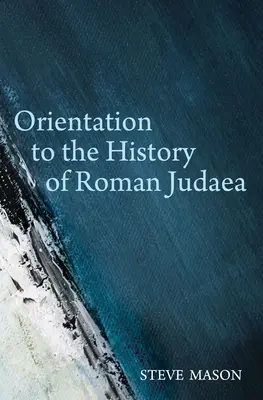 Orientación a la historia de la Judea romana - Orientation to the History of Roman Judaea
