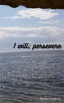 Lo haré; persevera - I will; persevere