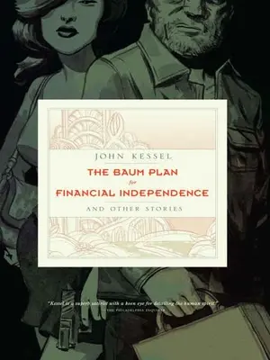 El plan Baum para la independencia financiera: Y otras historias - The Baum Plan for Financial Independence: And Other Stories