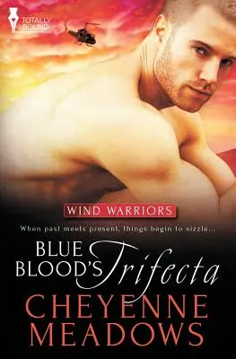 Guerreras del viento: Blue Blood's Trifecta - Wind Warriors: Blue Blood's Trifecta