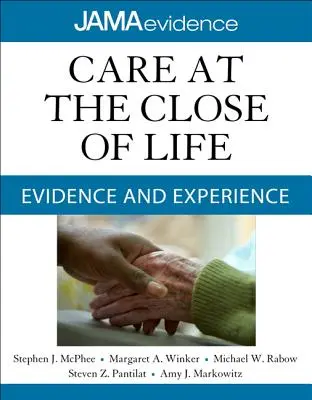 Cuidados al final de la vida: Evidencia y experiencia - Care at the Close of Life: Evidence and Experience