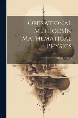 Métodos operativos en física matemática - Operational MethodsIn Mathematical Physics