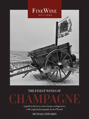 Los mejores vinos de Champaña: Guía de las mejores cuvées, casas y viticultores - The Finest Wines of Champagne: A Guide to the Best Cuves, Houses, and Growers