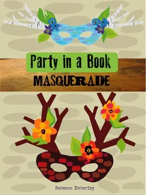 Fiesta en un Libro: Masquerade - Party in a Book: Masquerade