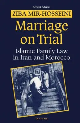 El matrimonio a prueba: Un estudio del derecho de familia islámico - Marriage on Trial: A Study of Islamic Family Law