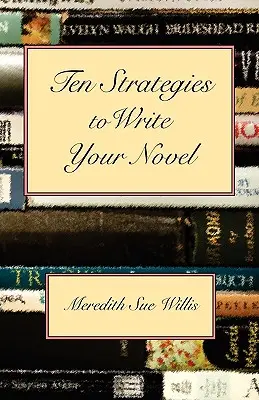 Diez estrategias para escribir tu novela - Ten Strategies to Write Your Novel