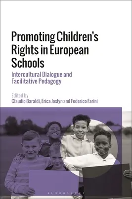 Promoción de los derechos del niño en las escuelas europeas: Diálogo intercultural y pedagogía facilitadora - Promoting Children's Rights in European Schools: Intercultural Dialogue and Facilitative Pedagogy