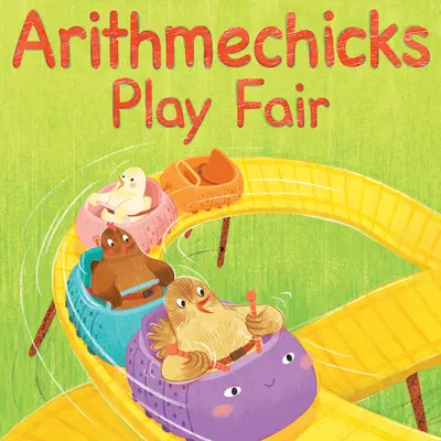 Los Arithmechicks Juegan Limpio: Un Cuento de Matemáticas - Arithmechicks Play Fair: A Math Story