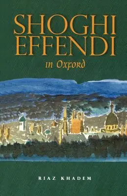 Shoghi Effendi en Oxford - Shoghi Effendi in Oxford