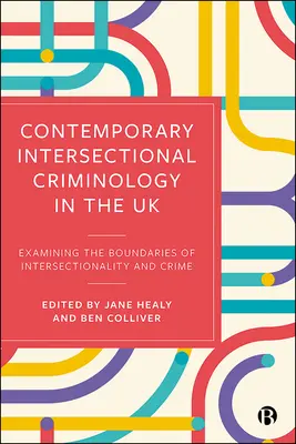 Criminología interseccional contemporánea en el Reino Unido: Examinar los límites de la interseccionalidad y la delincuencia - Contemporary Intersectional Criminology in the UK: Examining the Boundaries of Intersectionality and Crime