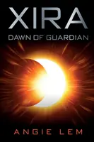 Xira - Amanecer de Guardián - Xira - Dawn Of Guardian