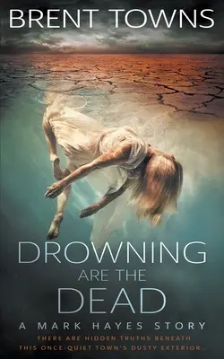 Los muertos se ahogan: Misterio de un investigador privado - Drowning are the Dead: A Private Investigator Mystery