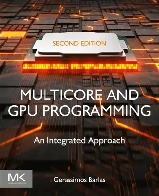 Programación multinúcleo y Gpu: An Integrated Approach - Multicore and Gpu Programming: An Integrated Approach