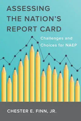 Evaluando el boletín de notas de la nación: Retos y opciones para Naep - Assessing the Nation's Report Card: Challenges and Choices for Naep