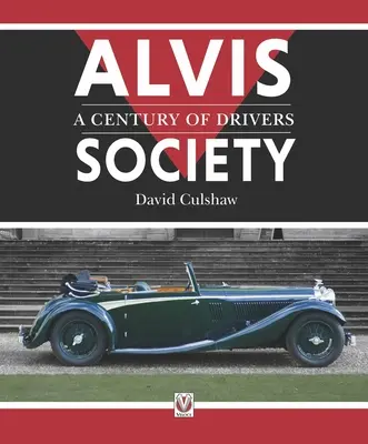 Sociedad Alvis - Un siglo de conductores - Alvis Society - A Century of Drivers