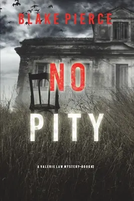 No Pity (A Valerie Law FBI Suspense Thriller-Libro 2) - No Pity (A Valerie Law FBI Suspense Thriller-Book 2)