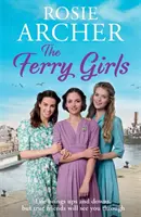 Ferry Girls - Una conmovedora saga de secretos, amistades y espíritu bélico - Ferry Girls - A heart-warming saga of secrets, friendships and wartime spirit