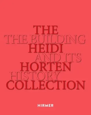 La Colección Heidi Horten: El edificio y su historia - The Heidi Horten Collection: The Building and Its History