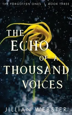 El eco de las mil voces: Los olvidados - Libro tercero - The Echo of a Thousand Voices: The Forgotten Ones - Book Three