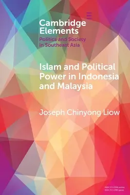 Islam and Political Power in Indonesia and Malaysia: El papel de la tarbiyah y la dakwah en la evolución del islamismo - Islam and Political Power in Indonesia and Malaysia: The Role of Tarbiyah and Dakwah in the Evolution of Islamism