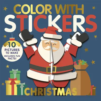 Colorea con pegatinas: Navidad: Crea 10 dibujos con pegatinas - Color with Stickers: Christmas: Create 10 Pictures with Stickers!