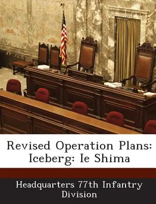 Planes de operación revisados: Iceberg Ie Shima - Revised Operation Plans: Iceberg: Ie Shima