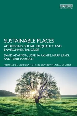 Lugares sostenibles: Cómo abordar la desigualdad social y la crisis medioambiental - Sustainable Places: Addressing Social Inequality and Environmental Crisis