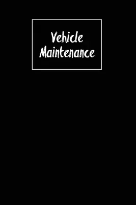 Mantenimiento De Vehículos: Registro de reparaciones, seguimiento del kilometraje del coche o camión, seguimiento del registro de servicio para coches y camiones Cuaderno, diario - Vehicle Maintenance: Repairs Log, Track Car Or Truck Mileage Book, Keep Track Of Service Record For Cars & Trucks Notebook, Journal