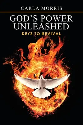 El poder de Dios desatado: Claves para el avivamiento - God's Power Unleashed: Keys to Revival