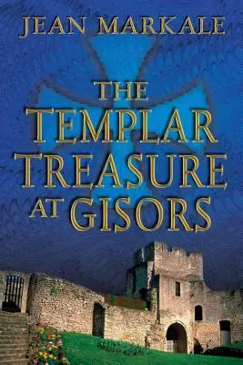 El tesoro templario de Gisors - The Templar Treasure at Gisors