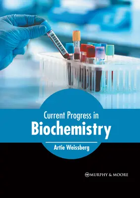 Avances actuales en bioquímica - Current Progress in Biochemistry