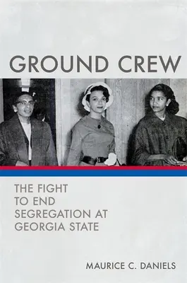 Ground Crew: La lucha para acabar con la segregación en el estado de Georgia - Ground Crew: The Fight to End Segregation at Georgia State