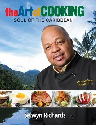 El arte de cocinar: Alma del Caribe - The Art of Cooking: Soul of the Caribbean