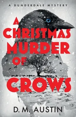 Un asesinato de cuervos en Navidad: Un misterio de Dunderdale - A Christmas Murder of Crows: A Dunderdale Mystery