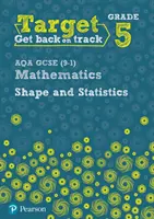 Objetivo Grado 5 AQA GCSE (9-1) Mathematics Shape and Statistics Workbook - Target Grade 5 AQA GCSE (9-1) Mathematics Shape and Statistics Workbook