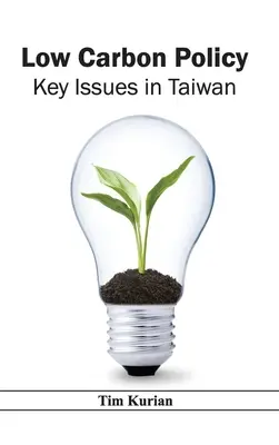 Política de bajas emisiones de carbono: Cuestiones clave en Taiwán - Low Carbon Policy: Key Issues in Taiwan