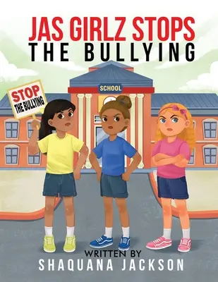 JAS GIRLZ Stop The Bullying (Stop al acoso escolar) - JAS GIRLZ Stop The Bullying