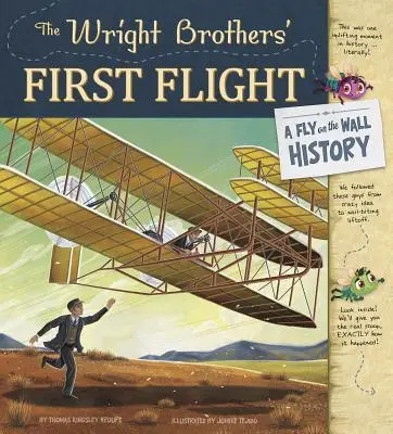 El primer vuelo de los hermanos Wright: La historia de una mosca en la pared - The Wright Brothers' First Flight: A Fly on the Wall History